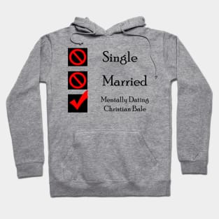 Mentally Dating Christian Bale Hoodie